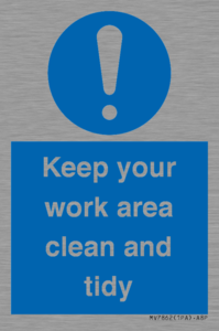 Keep your work area clean and tidy
